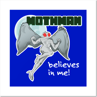 Funny Mothman Believes in Me! Shirt Posters and Art